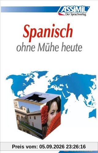 Spanisch : ohne Mühe heute : niveau A1 bis B2