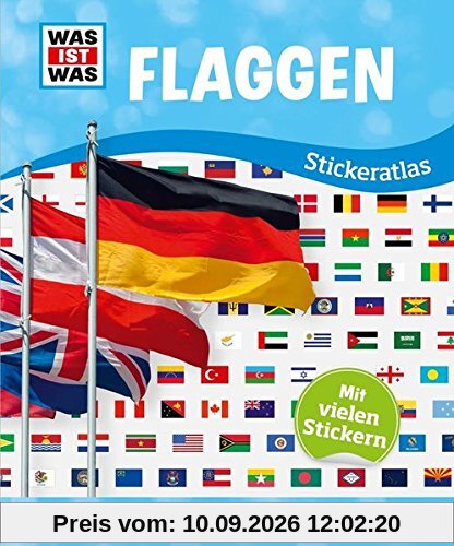 WAS IST WAS Stickeratlas Flaggen: Ein Atlas für Kinder - mehr als 200 wiederablösbare Sticker!