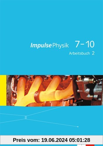 Impulse Physik 7-10 / Arbeitsbuch 2 (Klasse 8 oder 9): Ausgabe für Rheinland-Pfalz