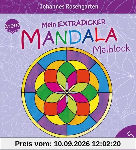 Mein extradicker Mandala-Malblock. Ausmalzauber zum Entspannen: Malspaß zur Entspannung für Kinder ab 5 Jahren (Mein dicker Mandala-Malblock)