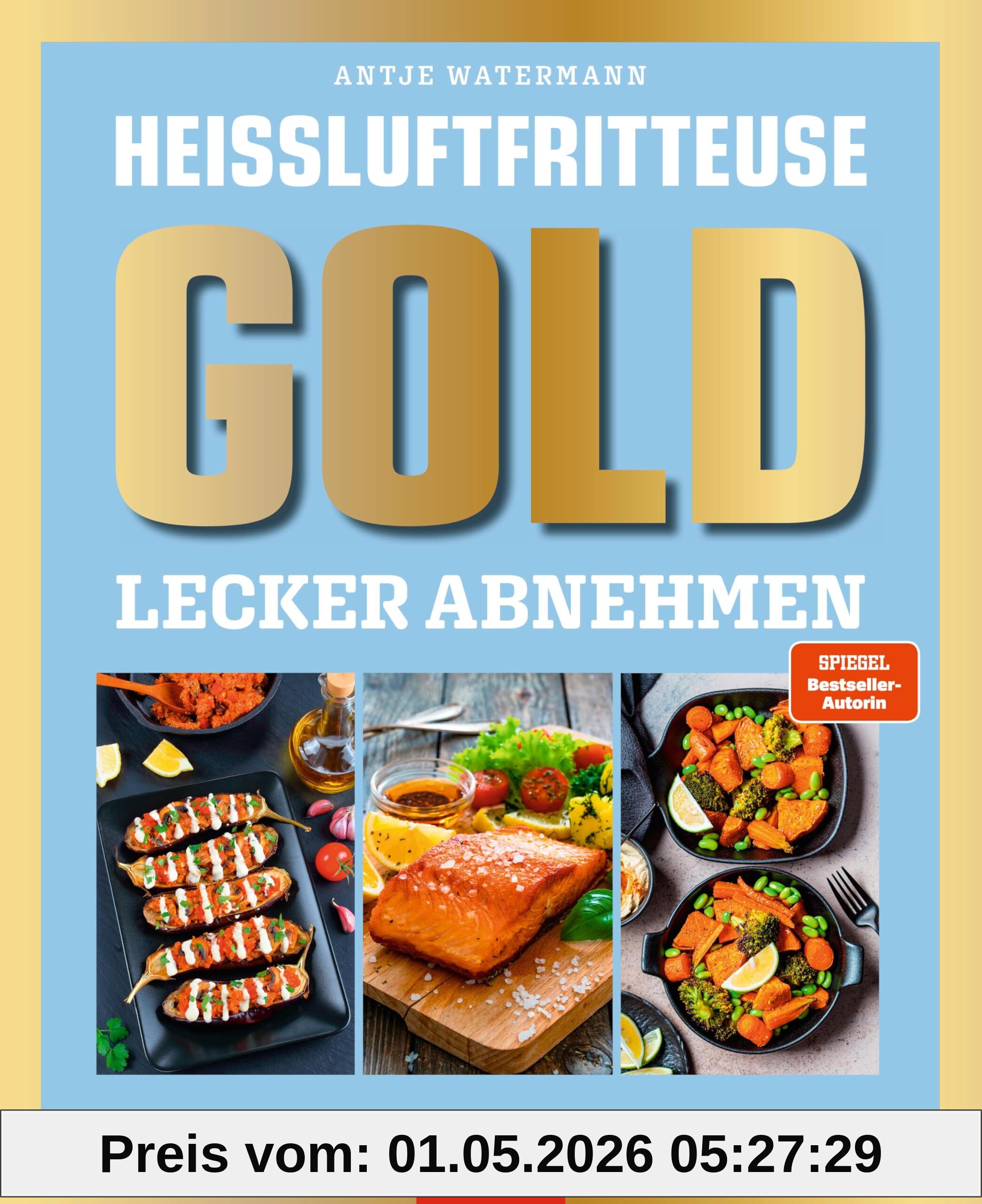 Heißluftfritteuse GOLD Lecker Abnehmen
