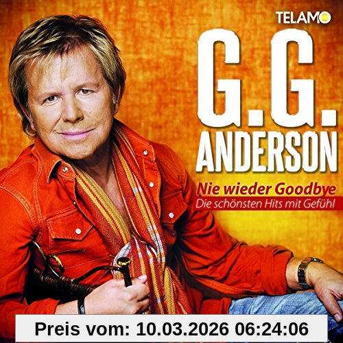 G.G. Anderson Nie Wieder Goodbye-die Schönsten Hits Mit Gefühl