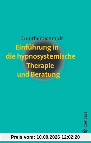 Einführung in die hypnosystemische Therapie und Beratung