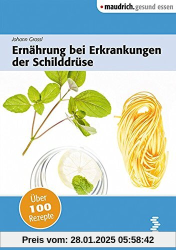 Ernährung bei Erkrankungen der Schilddrüse (maudrich.gesund essen)