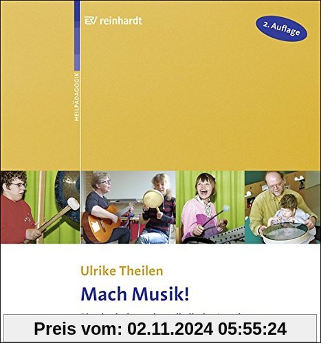 Mach Musik!: Rhythmische und musikalische Angebote für Menschen mit schweren Behinderungen