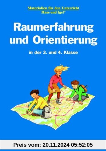 Raumerfahrung und Orientierung in der 3. und 4. Klasse