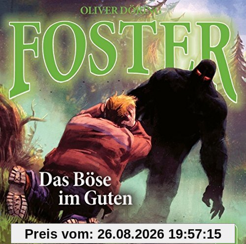Foster 10-das Böse im Guten