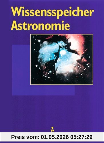 Wissensspeicher: Astronomie: Nachschlagewerk