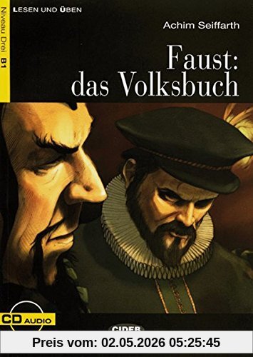 Faust: das Volksbuch: Deutsche Lektüre für das GER-Niveau B1. Buch + Audio-CD (Cideb: Lesen und üben)