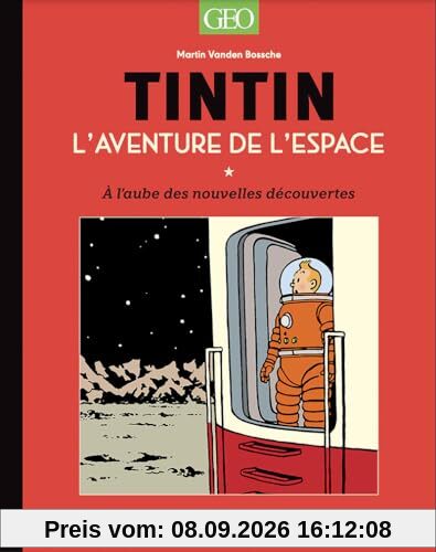 Tintin : l'aventure de l'espace : à l'aube de nouvelles découvertes