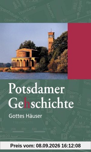 Potsdamer Ge(h)schichte 06. Gottes Häuser: Eine Stadterkundung