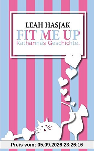 Fit me up: Katharinas Geschichte