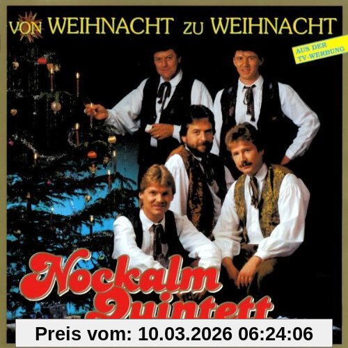 Original Nockalm Quintett Von Weihnacht Zu Weihnacht