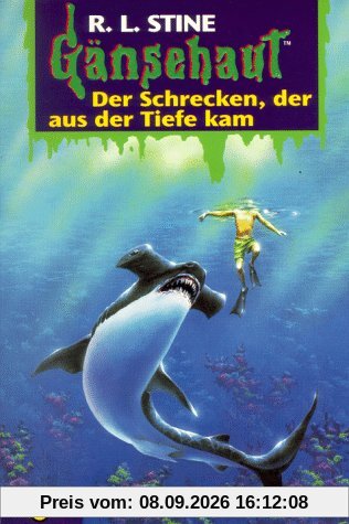 Der Schrecken, der aus der Tiefe kam. (Gänsehaut Bd. 17)