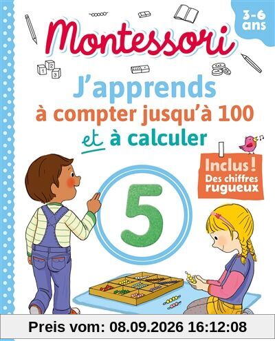 J'apprends à compter jusqu'à 100 et à calculer : 3-6 ans