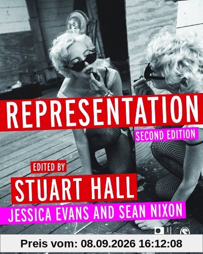 Representation: Cultural Representations and Signifying Practices (Culture, Media and Identities Series)