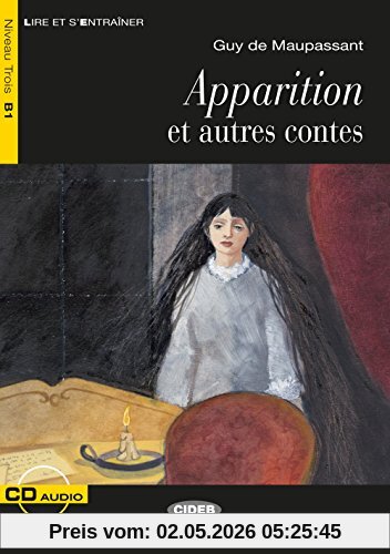 Apparition et autres contes: Französische Lektüre für das 2., 3. und 4. Lernjahr. Buch + Audio-CD (Lire et s'entrainer)