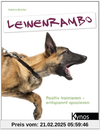 Leinenrambo: Positiv trainieren- entspannt spazieren