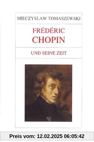 Frédéric Chopin und seine Zeit