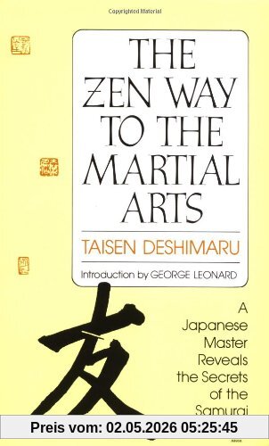 The Zen Way to Martial Arts: A Japanese Master Reveals the Secrets of the Samurai (Compass)
