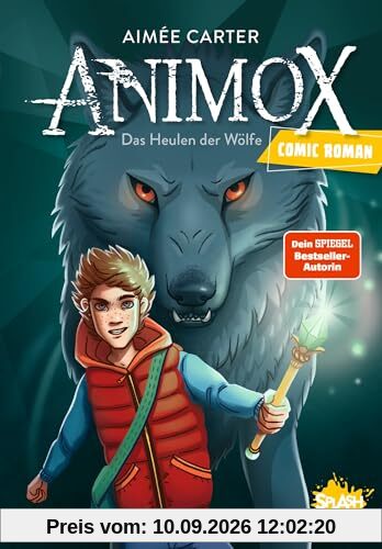 Animox als Comic-Roman 1. Das Heulen der Wölfe: Aufregende Leseabenteuer mit Oetinger SPLASH