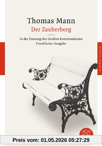 Der Zauberberg: Roman In der Fassung der Großen kommentierten Frankfurter Ausgabe: Roman. In der Fassung der Großen kommentierten Frankfurter Ausgabe