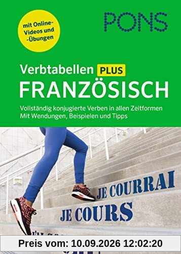 PONS Verbtabellen Plus Französisch: Französisch Verben in allen Zeitformen - Mit Wendungen, Beispielen und Tipps