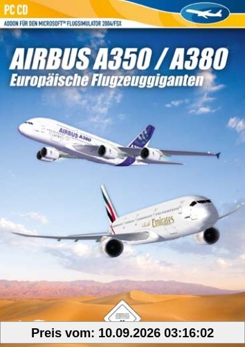 Flight Simulator X - Airbus A350 / A380 Europäische Flugzeuggiganten