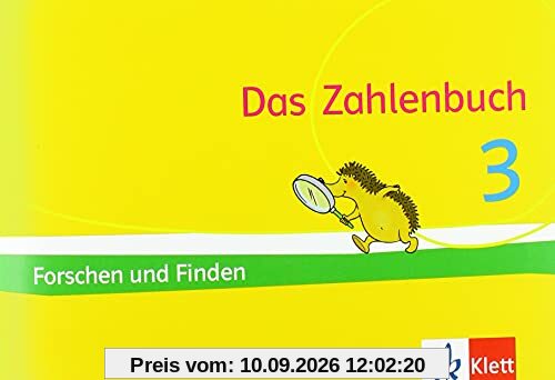 Das Zahlenbuch 3: Igel-Übungsheft Forschen und Finden (Arbeitsheft zum Knobeln und Forschen) Klasse 3