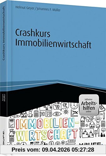 Crashkurs Immobilienwirtschaft - inkl. Arbeitshilfen online (Haufe Fachbuch)