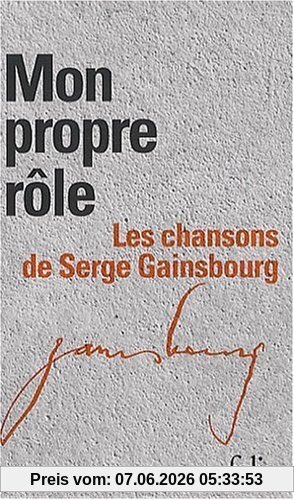 Mon propre rôle : les chansons de Serge Gainsbourg