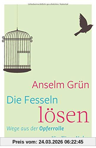 Die Fesseln lösen. Wege aus der Opferrolle
