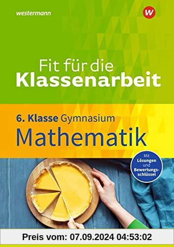 Fit für die Klassenarbeit - Gymnasium: Mathematik 6