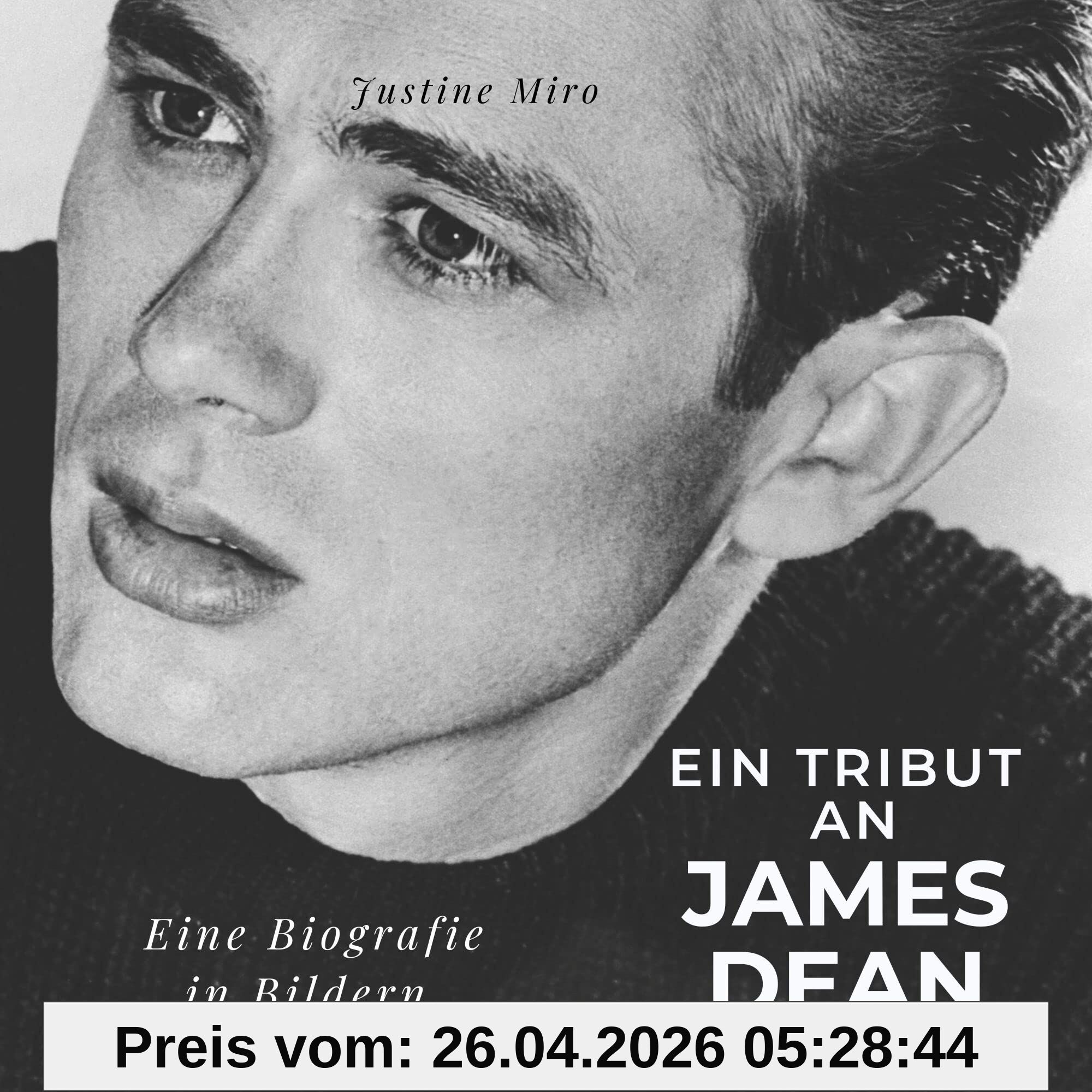 Ein Tribut an James Dean: Eine Biografie in Bildern