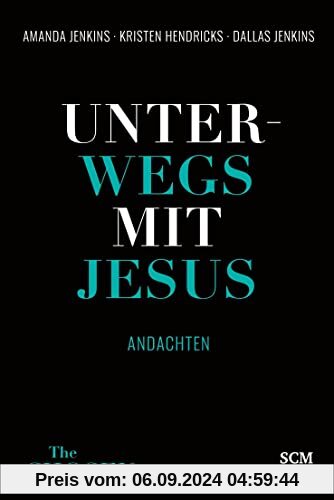 Unterwegs mit Jesus: Andachten (The Chosen, 3, Band 3)