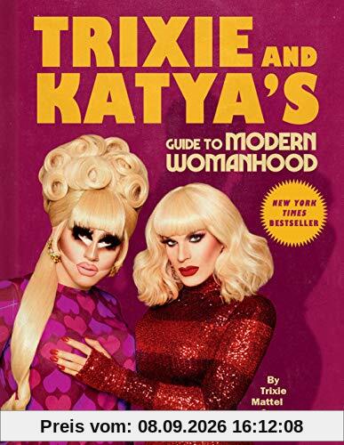 Trixie and Katya's Guide to Modern Womanhood
