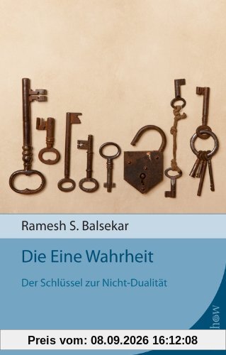 Die Eine Wahrheit: Der Schlüssel zur Nicht-Dualität