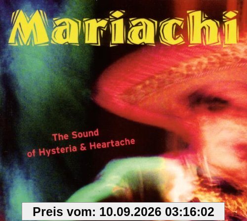 Mariachi-the Sound of Hysteria and Heartache