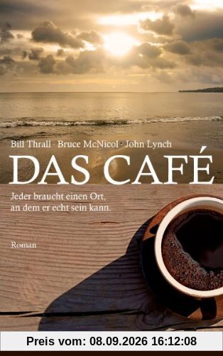 Das Café: Jeder braucht einen Ort, an dem er echt sein kann
