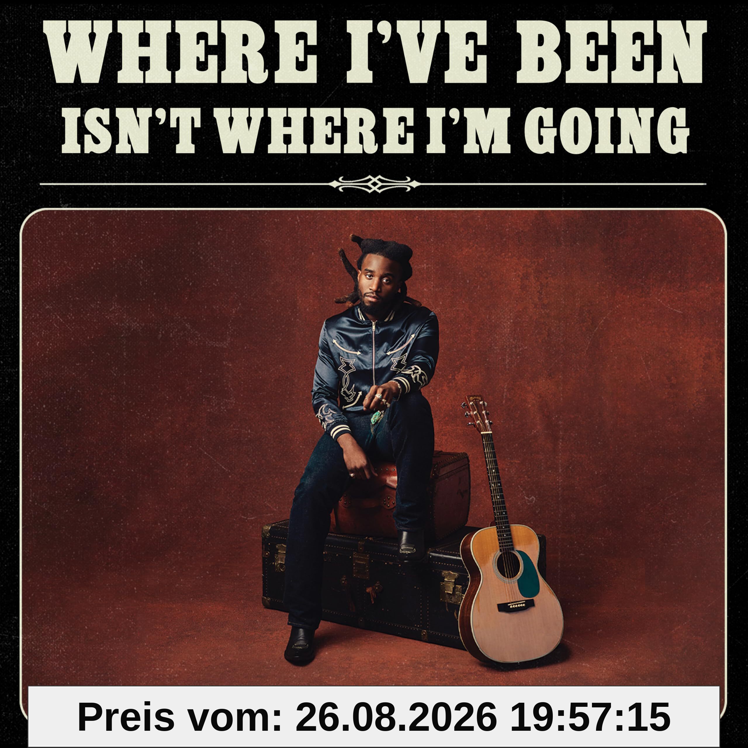 Where I'Ve Been, Isn'T Where I'M Going
