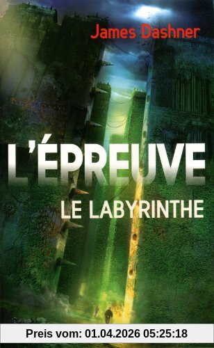 L'épreuve. Vol. 1. Le labyrinthe