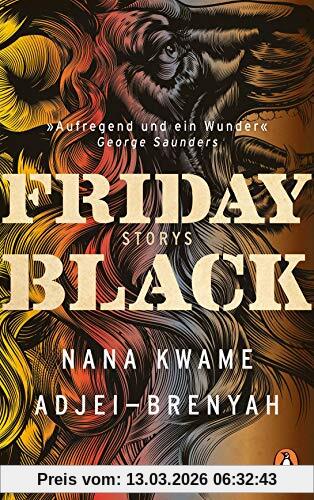 Adjei-Brenyah, Nana Kwame Friday Black, Storys - Der Überraschungsbestseller Aus Den Usa - Deutschsprachige Ausgabe