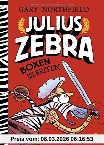Gary Northfield Julius Zebra - Boxen Mit Den Briten (Die Julius Zebra-Bücher, Band 2)