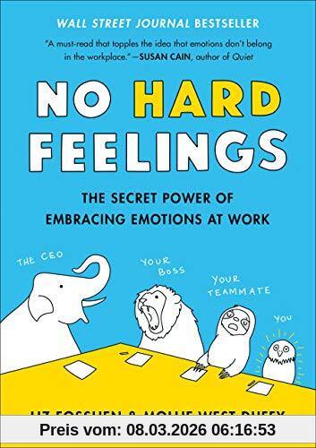 Liz Fosslien No Hard Feelings, Emotions At Work (and How They Help Us Succeed)