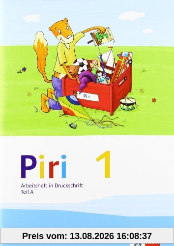 Piri Fibel. Arbeitsheft in Druckschrift. 1 Schuljahr: Teil A und B