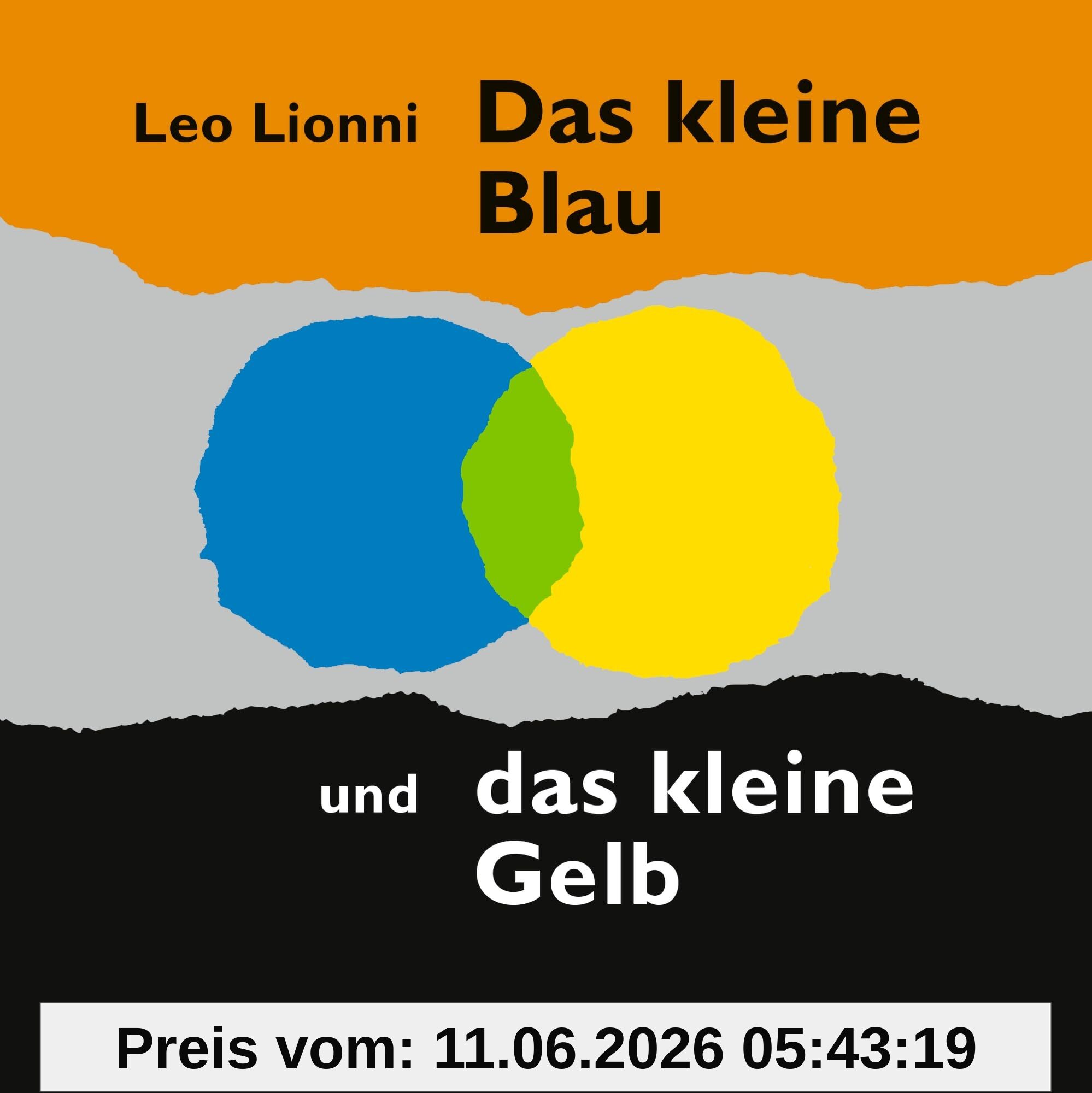 Das kleine Blau und das kleine Gelb: Das einzigartige Farben-Buch von Leo Lionni als Pappbilderbuch für Kinder ab 3 Jahren