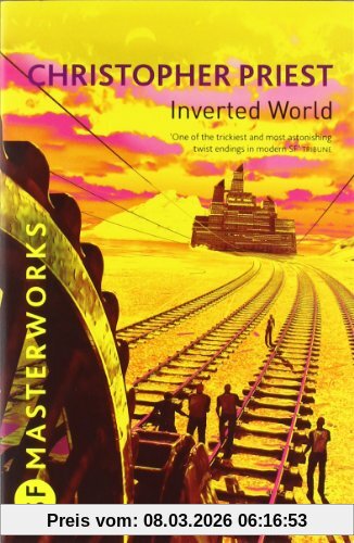 Christopher Priest Inverted World (S.F. Masterworks)