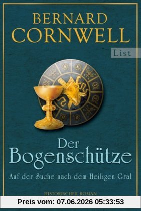 Der Bogenschütze: Auf der Suche nach dem Heiligen Gral