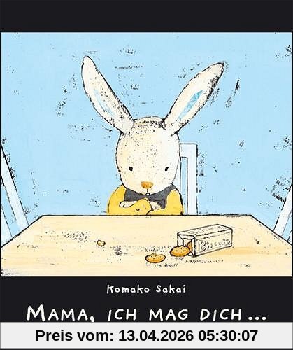 Mama, ich mag dich: Bilderbuch