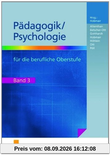 Pädagogik/Psychologie für die berufliche Oberstufe Band 3. Lehr-/Fachbuch